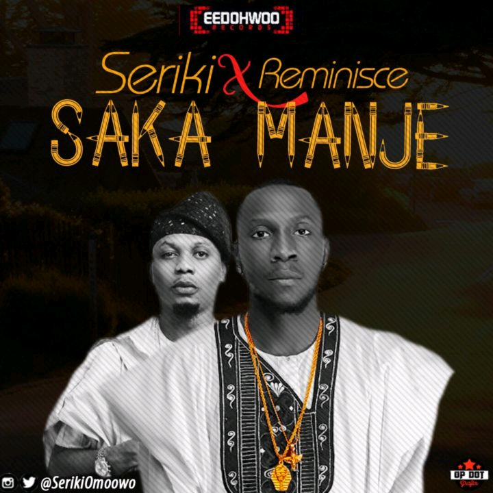 Seriki Ft. Reminisce – Saka Manje