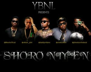 YBNL – Shoro Niyen ft Olamide, Lil Kesh, Viktoh & Chinko Ekun