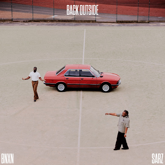 BNXN Ft. Sarz – Back Outside