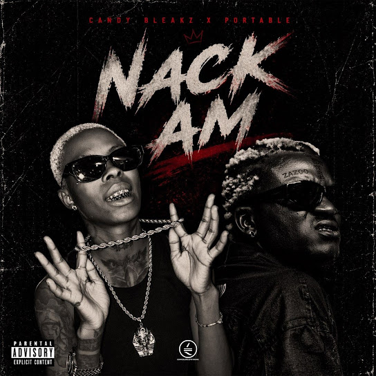 Candy Bleakz Ft. Portable – Nack Am