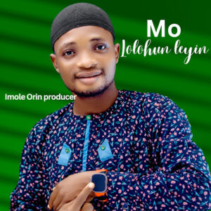 Imole Orin Producer – Mo Lolohun Leyin
