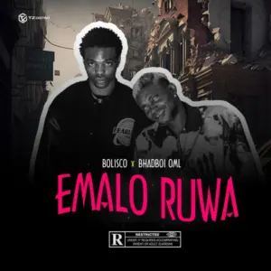 Bolisco – Emalo Ruwa Ft. Bhadboi OML