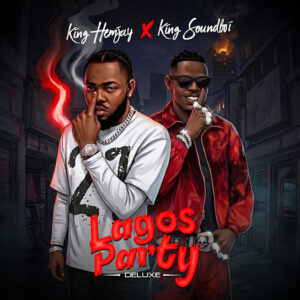 King Hemjay – Lagos Party Deluxe Ft. King Soundboi