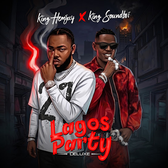 King Hemjay – Lagos Party Deluxe Ft. King Soundboi